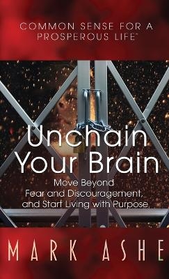 Unchain Your Brain - Mark Ashe