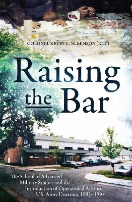 Raising the Bar - Kevin C.M. Benson