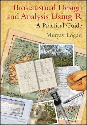 Biostatistical Design and Analysis Using R – A Practical Guide