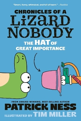 Chronicles of a Lizard Nobody: The Hat of Great Importance - Patrick Ness