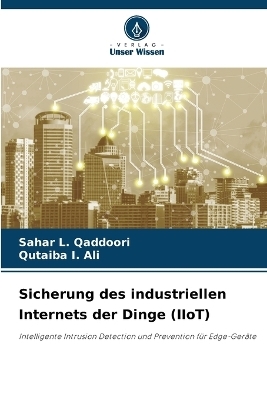 Sicherung des industriellen Internets der Dinge (IIoT) - Sahar L Qaddoori, Qutaiba I Ali