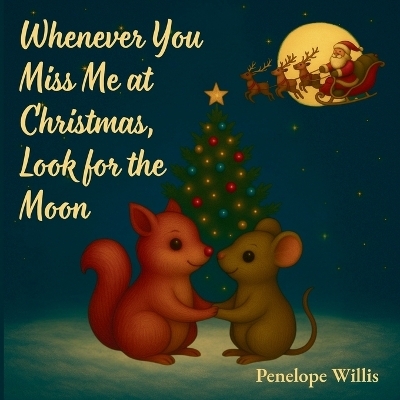 Whenever You Miss Me at Christmas, Look for the Moon -  WILLIS