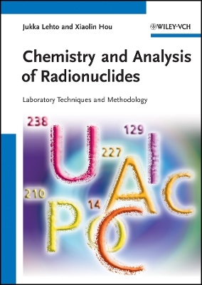 Chemistry and Analysis of Radionuclides – Laboratory Techniques and Methodology