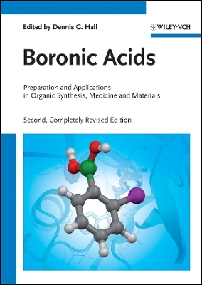 Boronic Acids &ndash; Preparation and Applications in Organic Synthesis, Medicine and Materials - DG Hall