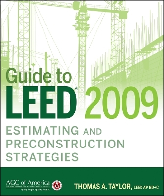 Guide to LEED 2009 Estimating and Preconstruction Strategies - TA Taylor