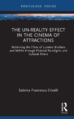 The Un-Reality Effect in the Cinema of Attractions