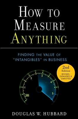 How to Measure Anything Second Edition – Finding the Value of Intangibles in Business