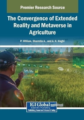 The Convergence of Extended Reality and Metaverse in Agriculture - 