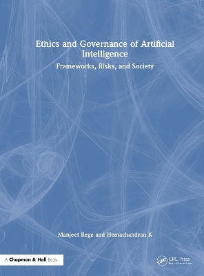 Ethics and Governance of Artificial Intelligence - Manjeet Rege, Hemachandran K