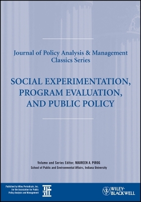 Social Experimentation, Program Evaluation, and Public Policy - M Pirog