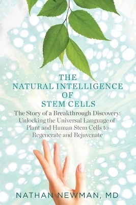 The Natural Intelligence of Stem Cells - Nathan Newman