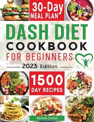 Dash Diet Cookbook for Beginners - Melissa Jordon