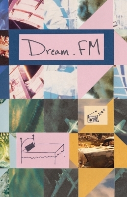 Dream FM. - Justin Finley,  Plauch&eacute;