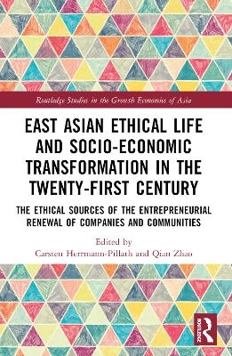 East Asian Ethical Life and Socio-Economic Transformation in the Twenty-First Century - 
