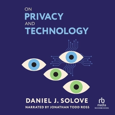 On Privacy and Technology - Daniel J Solove