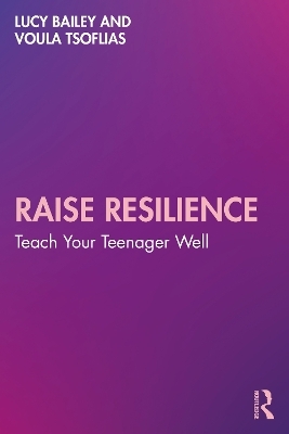 Raise Resilience - Lucy Bailey, Voula Tsoflias