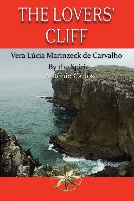 The Lovers' Cliff - Vera L&uacute;cia Marinzeck de Carvalho, The Spirit Marco Ant&oacute;nio