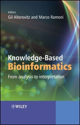 Knowledge–Based Bioinformatics – From Analysis to Interpretation - 