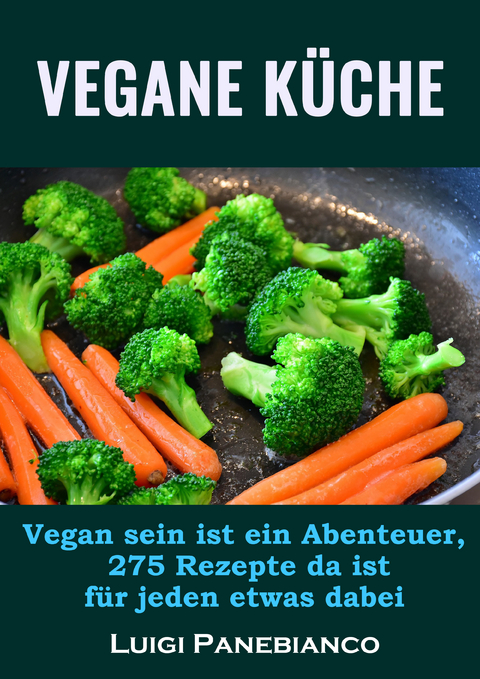 Vegane K&uuml;che - Luigi Panebianco