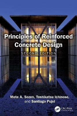 Principles of Reinforced Concrete Design - Mete A. Sozen, Toshikatsu Ichinose, Santiago Pujol
