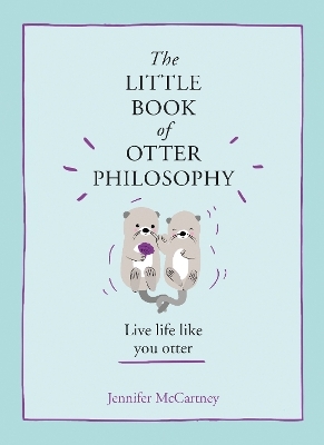 The Little Book of Otter Philosophy
