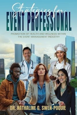 Strategies for Event Professional - Dr Nathaline G Swen-Poquie