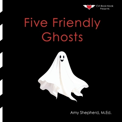 Five Friendly Ghosts - M Ed Amy Shepherd