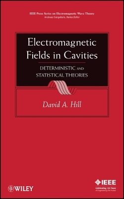 Electromagnetic Fields in Cavities &ndash; Deterministic and Statistical Theories - David A. Hill