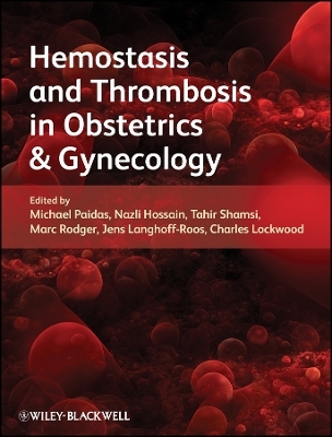 Hemostasis and Thrombosis in Obstetrics and Gynecology