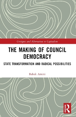The Making of Council Democracy - Babak Amini