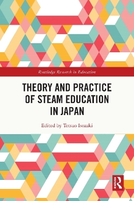 Theory and Practice of STEAM Education in Japan - 