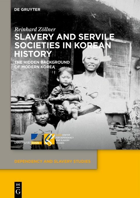Slavery and Servile Societies in Korean History - Reinhard Z&ouml;llner