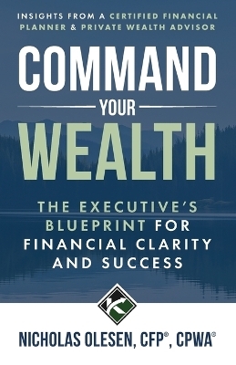 Command Your Wealth - Nicholas Olesen