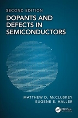 Dopants and Defects in Semiconductors - McCluskey, Matthew D.; Haller, Eugene E.