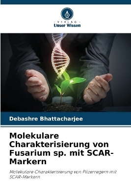 Molekulare Charakterisierung von Fusarium sp. mit SCAR-Markern