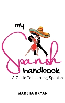 my Spanish Handbook - Marsha Bryan