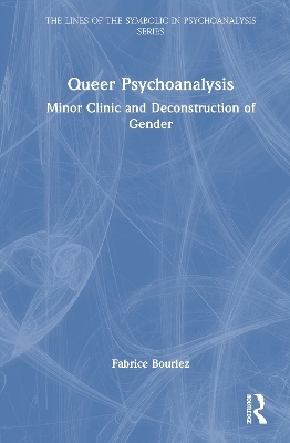 Queer Psychoanalysis - Fabrice Bourlez
