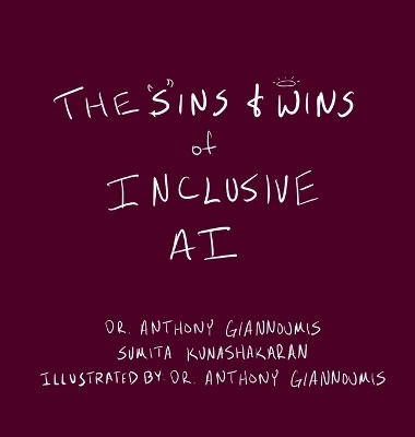 The Sins and Wins of Inclusive AI - Dr Anthony Giannoumis, Sumita Kunashakaran