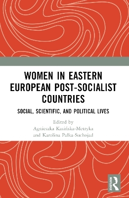Women in Eastern European Post-Socialist Countries - 
