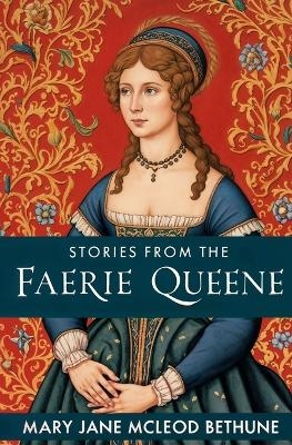 Stories from the Faerie Queene - Mary Jane McLeod Bethune