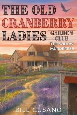The Old Cranberry Ladies Garden Club - Bill Cusano