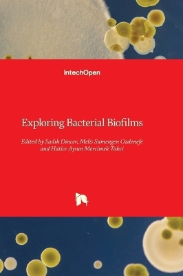 Exploring Bacterial Biofilms - 