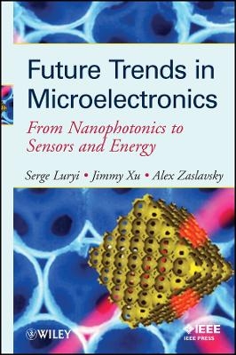 Future Trends in Microelectronics – From ics to Sensors and Energy