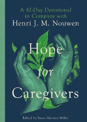 Hope for Caregivers - Henri Nouwen