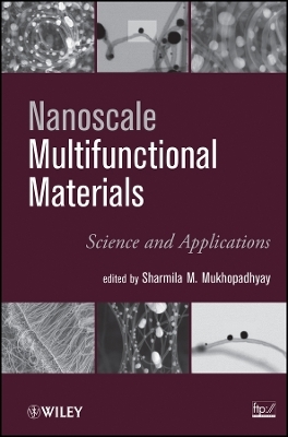 Nanoscale Multifunctional Materials – Science and Applications - S Mukhopadhyay