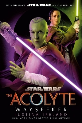 Star Wars: The Acolyte: Wayseeker - Justina Ireland