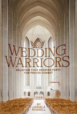 Wedding Warriors - Janiela Russell