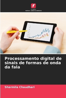 Processamento digital de sinais de formas de onda da fala - Sharmila Chaudhari