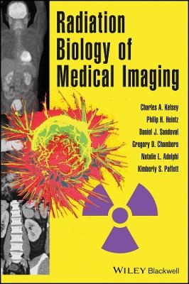 Radiobiology of Medical Imaging - CA Kelsey