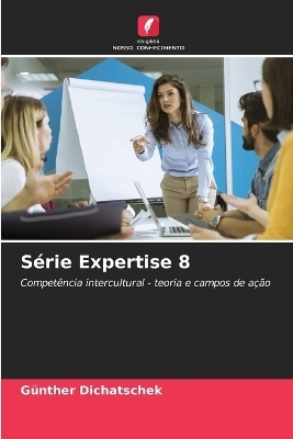Série Expertise 8
